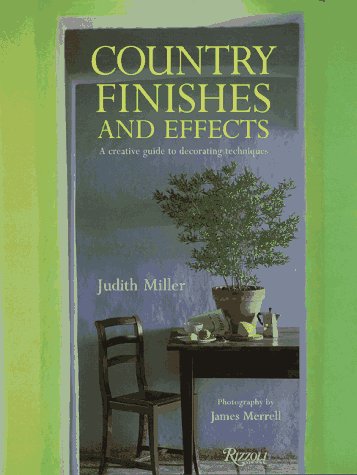 Imagen de archivo de Country Finishes and Effect : A Creative Guide to Decorating Techniques a la venta por Better World Books: West