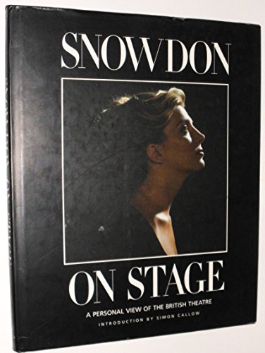 Imagen de archivo de Snowdon on Stage: A Personal View of the British Theatre [Onstage; Theater] a la venta por Katsumi-san Co.