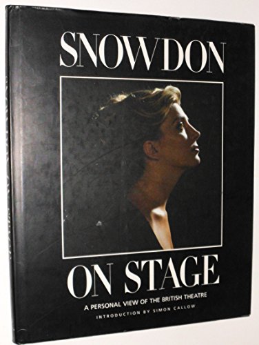 Snowdon on Stage. A Personal View of the British Theatre.