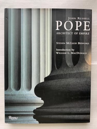 Stock image for John Russell Pope: Architect of Empire for sale by James & Mary Laurie, Booksellers A.B.A.A