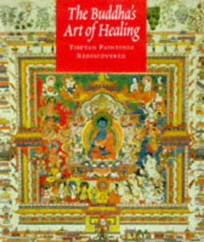 Beispielbild fr The Buddha's Art of Healing: Tibetan Paintings Rediscovered zum Verkauf von WorldofBooks