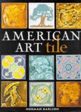 Beispielbild fr American Art Tile 1876-1941 zum Verkauf von HPB-Red
