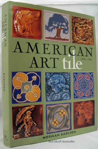 Stock image for American Art Tile 1876-1941 for sale by BooksRun