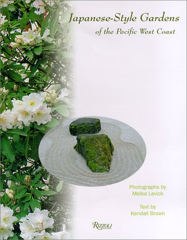 Beispielbild fr Japanese-Style Gardens of the Pacific West Coast zum Verkauf von Better World Books