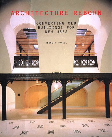 Beispielbild fr ARCHITECTURE REBORN : CONVERTING OLD BUILDINGS FOR NEW USES zum Verkauf von Magers and Quinn Booksellers