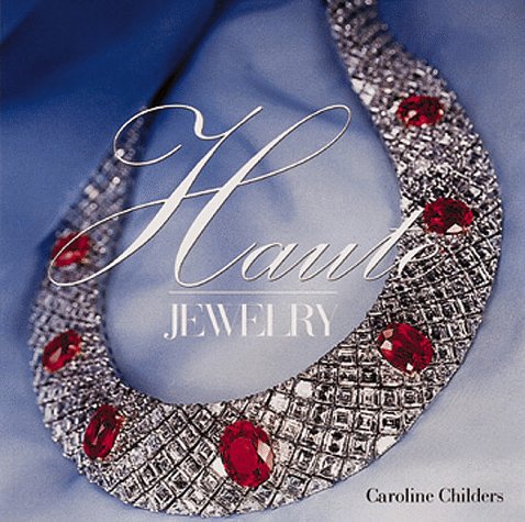 Imagen de archivo de Haute Jewelry a la venta por Better World Books