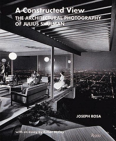 Beispielbild fr A Constructed View : The Architectural Photography of Julius Shulman zum Verkauf von Better World Books