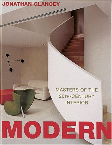 9780847822119: Modern: Masters of the 20Th-Century Interior