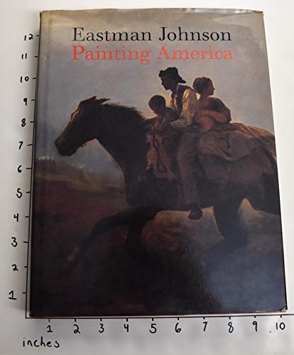 Beispielbild fr Eastman Johnson Painting America zum Verkauf von Hennessey + Ingalls