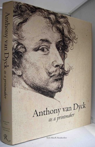 Anthony Van Dyck as Printmaker (9780847822355) by Depauw, Carl; Luijten, Ger
