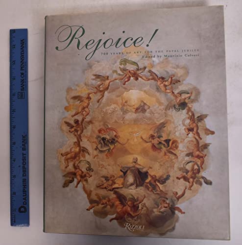 Stock image for Rejoice! : 700 Years of Art for the Papal Jubilee for sale by HPB-Ruby