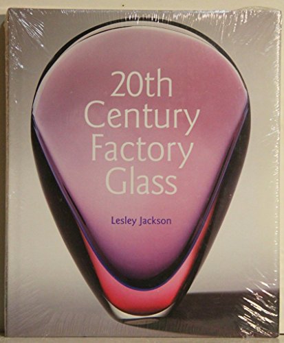 20th Century Factory Glass (9780847822539) by Jackson, Lesley