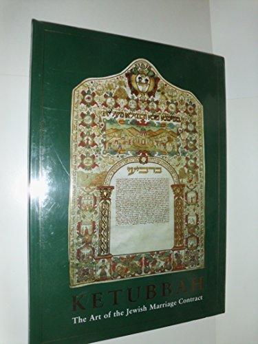 Imagen de archivo de Ketubbah: The Art of the Jewish Marriage Contract. a la venta por Henry Hollander, Bookseller