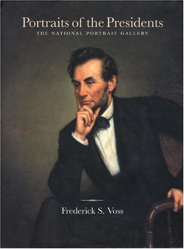 Imagen de archivo de Portraits of the Presidents: The National Portrait Gallery a la venta por Books of the Smoky Mountains