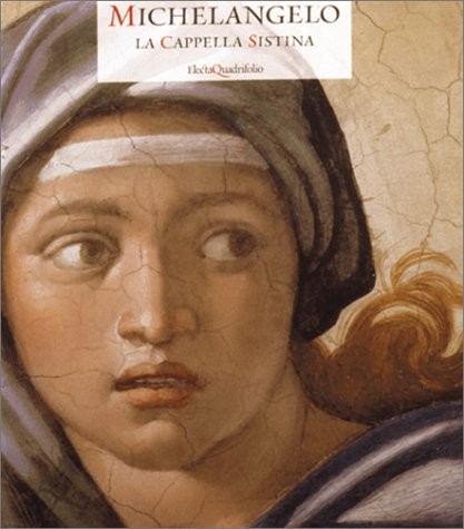 Stock image for Michelangelo, the Sistine Chapel (Rizzoli Quadrifolio) for sale by Front Cover Books