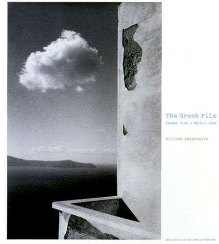 Imagen de archivo de The Greek File : Images from a Mythic Land / William Abranowicz ; Introduction by Edmund Keeley a la venta por Stony Hill Books