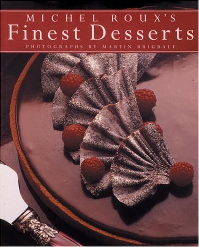 Stock image for Michel Roux's Finest Desserts for sale by Strand Book Store, ABAA