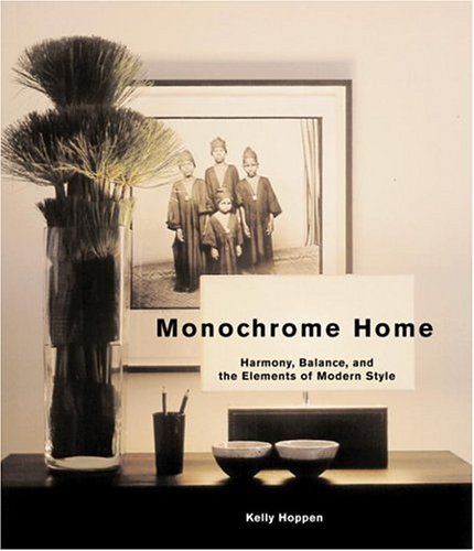 Imagen de archivo de MONIOCHROME HOME Harmony, Balance and the Elements of Modern Style a la venta por Gian Luigi Fine Books