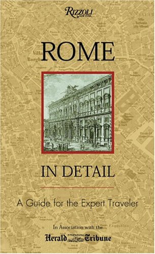 9780847824625: Rome in Detail: a Rizzoli Guide: A Guide for the Expert Traveler [Idioma Ingls]
