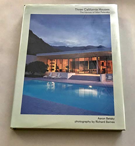 9780847824700: Three California Houses: The Homes of Max Palevsky