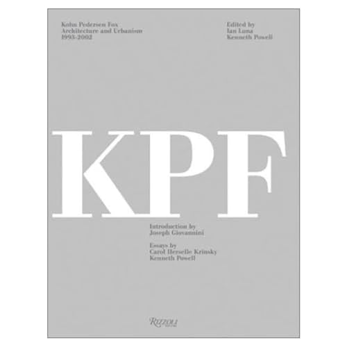 KPF Kohn Pedersen Fox: Architecture and Urbanism 1993-2002