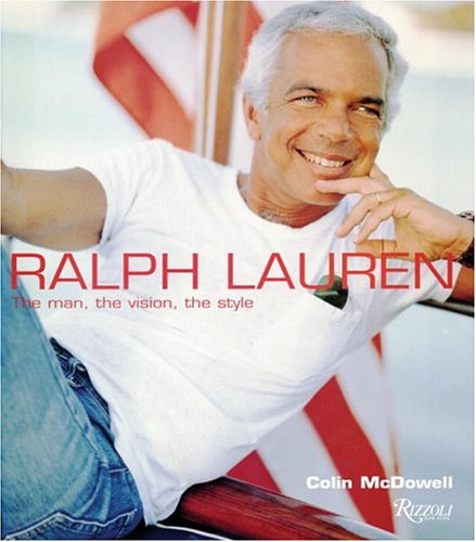 Stock image for Ralph Lauren: The Man, The Vision, The Style for sale by Save With Sam