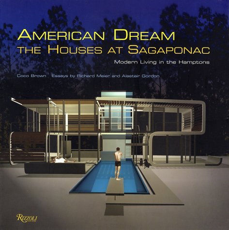 Beispielbild fr American Dream: The Houses at Sagaponac zum Verkauf von ThriftBooks-Dallas