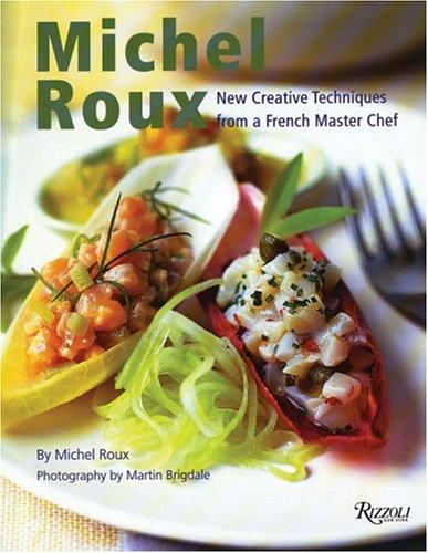 Stock image for Michel Roux: New Creative Techniques from a French Master Chef for sale by -OnTimeBooks-