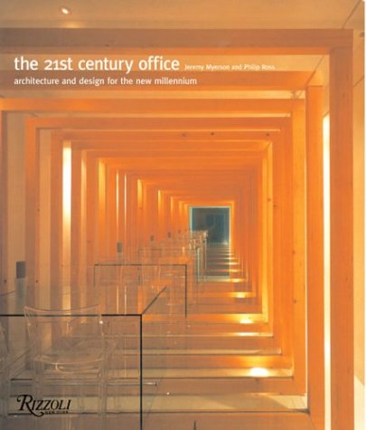 9780847825523: The 21st Century Office: Architecture and Design for the New Millennium