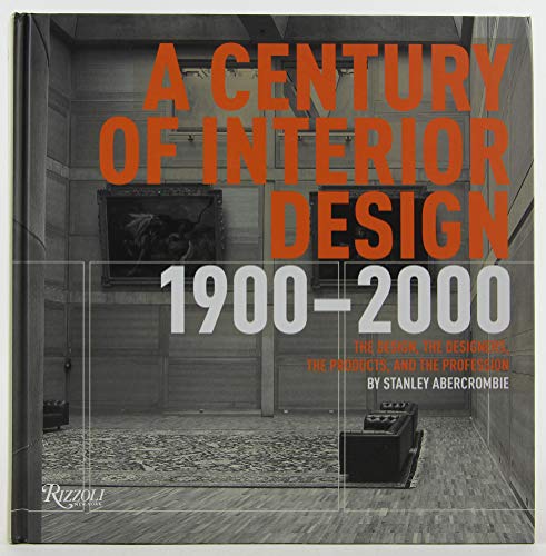 9780847825547: A Century of Interior Design