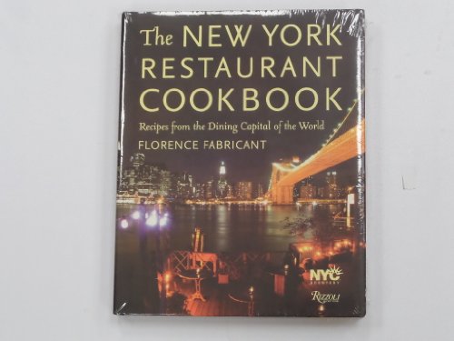 Imagen de archivo de New York Restaurant Cookbook: Recipes from the Dining Capital of the World a la venta por Montana Book Company