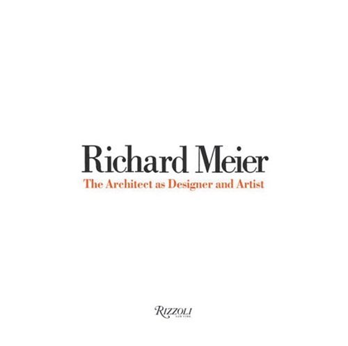 The Architect as Designer and Artist (9780847825950) by Meier, Richard