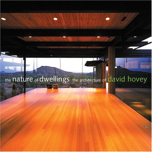 Stock image for The Nature of Dwellings: The Architecture of David Hovey for sale by ThriftBooks-Dallas