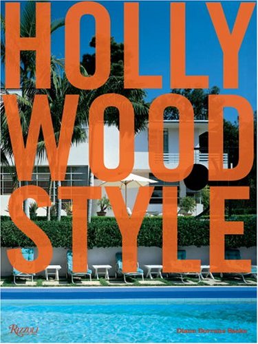 Hollywood Style (9780847826551) by Saeks, Diane Dorrans