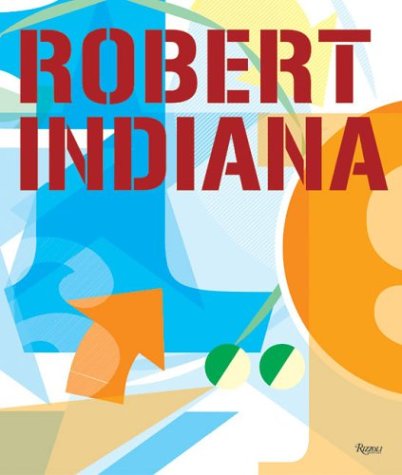 Robert Indiana (9780847826674) by Robert Carleton Hobbs
