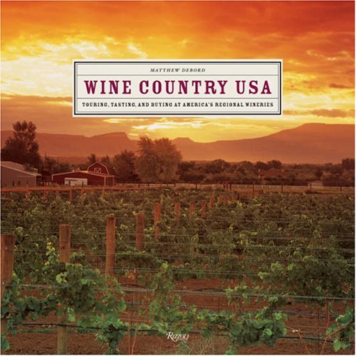 Beispielbild fr Wine Country USA: Touring, Tasting, and Buying at America's Regional Wineries zum Verkauf von Wonder Book
