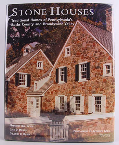 Stock image for Stone Houses: Traditional Homes of Pennsylvania's Bucks County and Brandywine Valley for sale by ThriftBooks-Atlanta