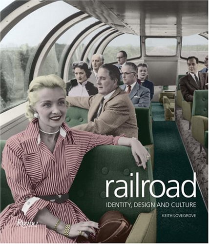 Beispielbild fr Railroad : Identity, Design and Culture zum Verkauf von Better World Books