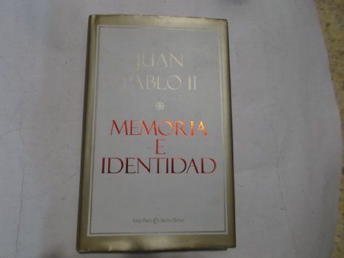 Memoria e Identidad: Conversaciones al filo de dos milenios (Spanish Edition) (9780847827770) by Pope John Paul II