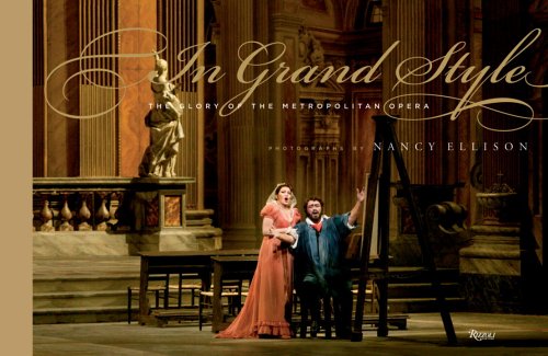 Imagen de archivo de In Grand Style: The Glory of the Metropolitan Opera a la venta por Strand Book Store, ABAA