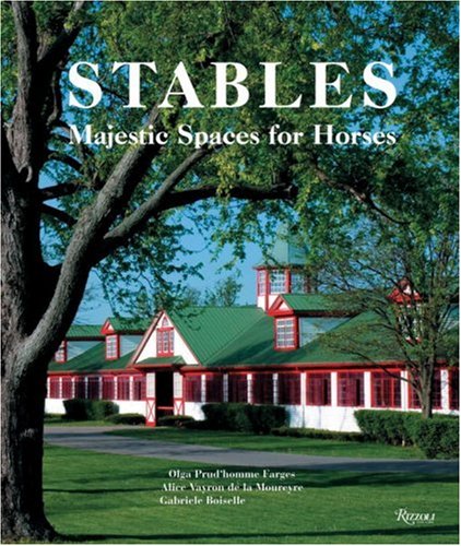 Beispielbild fr Stables; Majestic Spaces for Horses zum Verkauf von COLLINS BOOKS