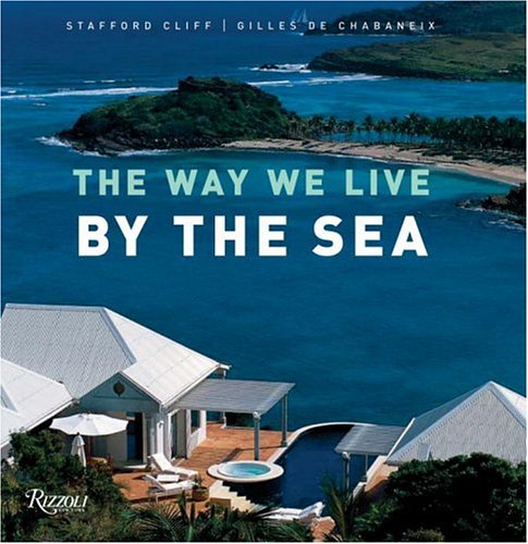 9780847828203: The Way We Live...By the Sea