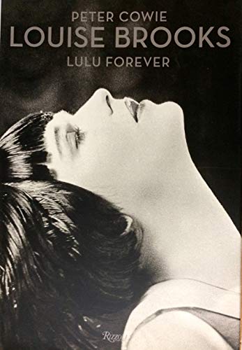 Louise Brooks: Lulu Forever - Peter Cowie