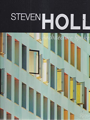 9780847828746: Steven Holl: Architecture Spoken