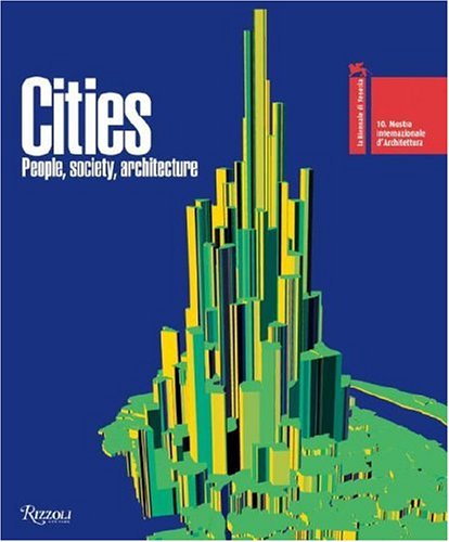 9780847828791: Cities: People, Society, Architecture (3 Vol.): 10th International Architecture Exhibition Venice Biennale