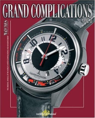 Stock image for Grand Complications: High Quality Watchmaking - Volume II for sale by Midtown Scholar Bookstore