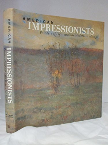 Beispielbild fr American Impressionists : Painters of Light and the Modern Landscape zum Verkauf von Better World Books: West