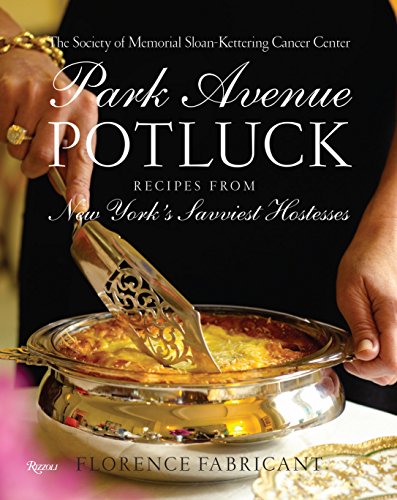 Imagen de archivo de Park Avenue Potluck: Recipes from New York's Savviest Hostesses a la venta por Decluttr