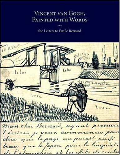 Stock image for Vincent Van Gogh: Painted with Words: The Letters to Emile Bernard for sale by ThriftBooks-Dallas
