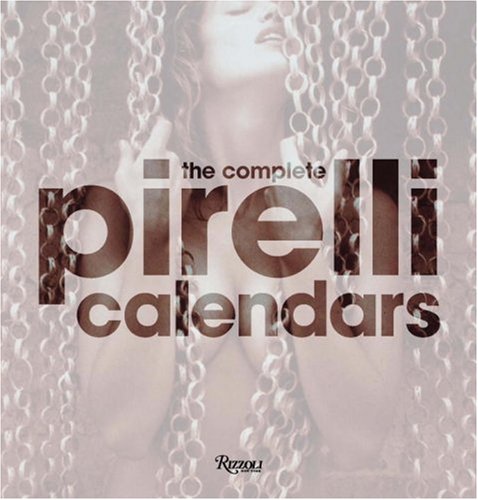 the complete pirelli calendars.